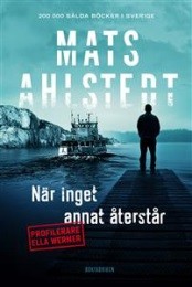Bild på bokomslag för När inget annat återstår